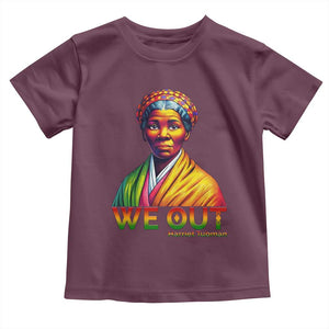 Harriet Tubman We Out Toddler T Shirt Female Empowerment History Gift TS12 Maroon Print Your Wear