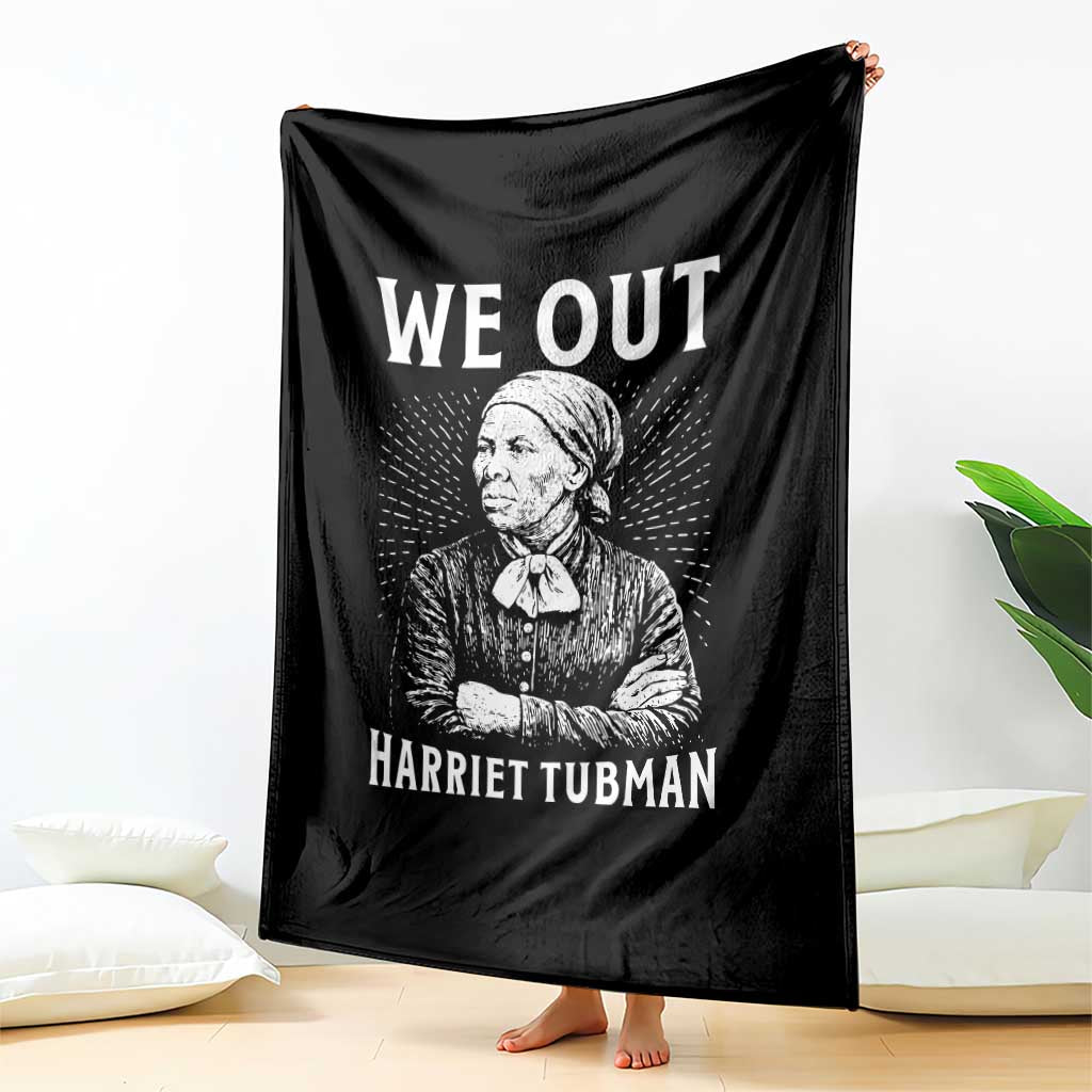 We Out Harriet Tubman Throw Blanket Black Women Empowerment TS12 Print Your Wear