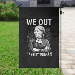 We Out Harriet Tubman Garden Flag Black Women Empowerment TS12 Print Your Wear