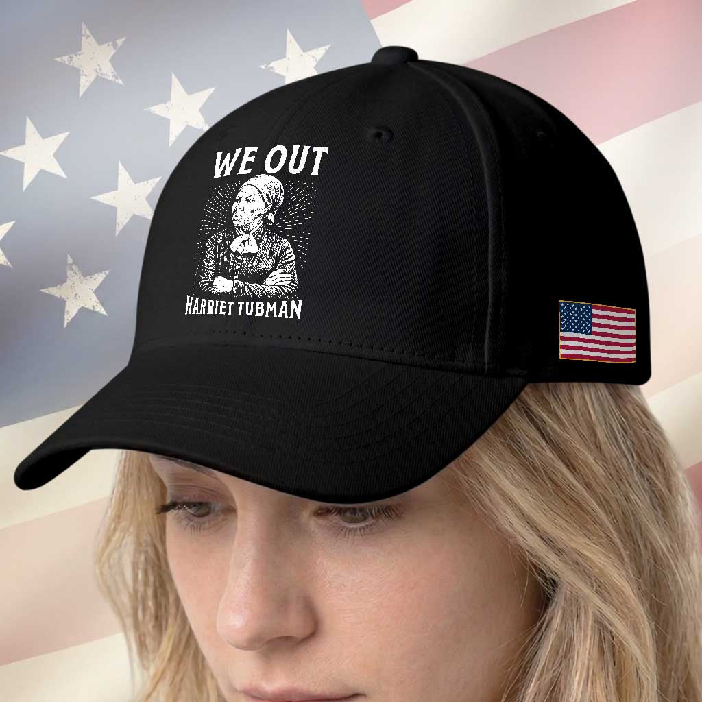 We Out Harriet Tubman Baseball Cap Black Women Empowerment TS12 Print Your Wear