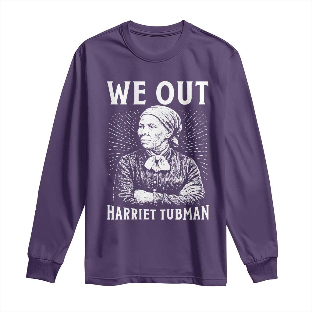 We Out Harriet Tubman Long Sleeve Shirt Black Women Empowerment TS12 Purple Print Your Wear