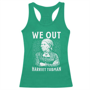 We Out Harriet Tubman Racerback Tank Top Black Women Empowerment TS12 Irish Green Print Your Wear