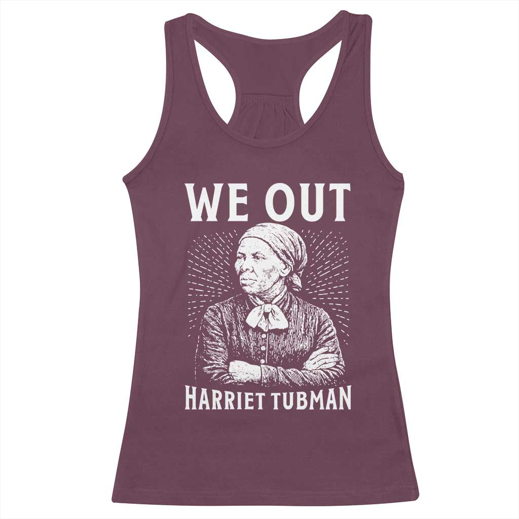 We Out Harriet Tubman Racerback Tank Top Black Women Empowerment TS12 Maroon Print Your Wear