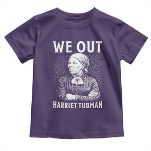 We Out Harriet Tubman Toddler T Shirt Black Women Empowerment TS12 Purple Print Your Wear