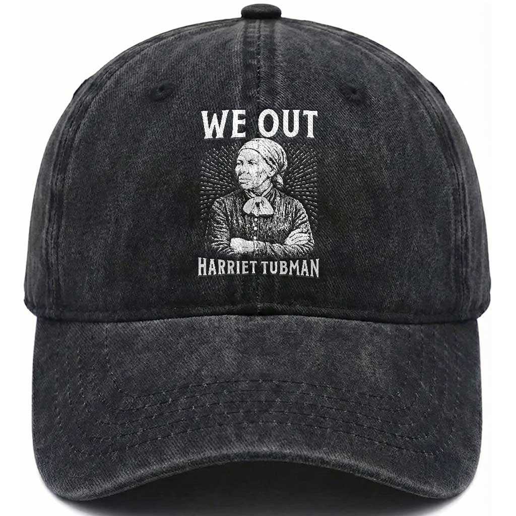 We Out Harriet Tubman Washed Cotton Baseball Cap Black Women Empowerment TS12 Print Your Wear