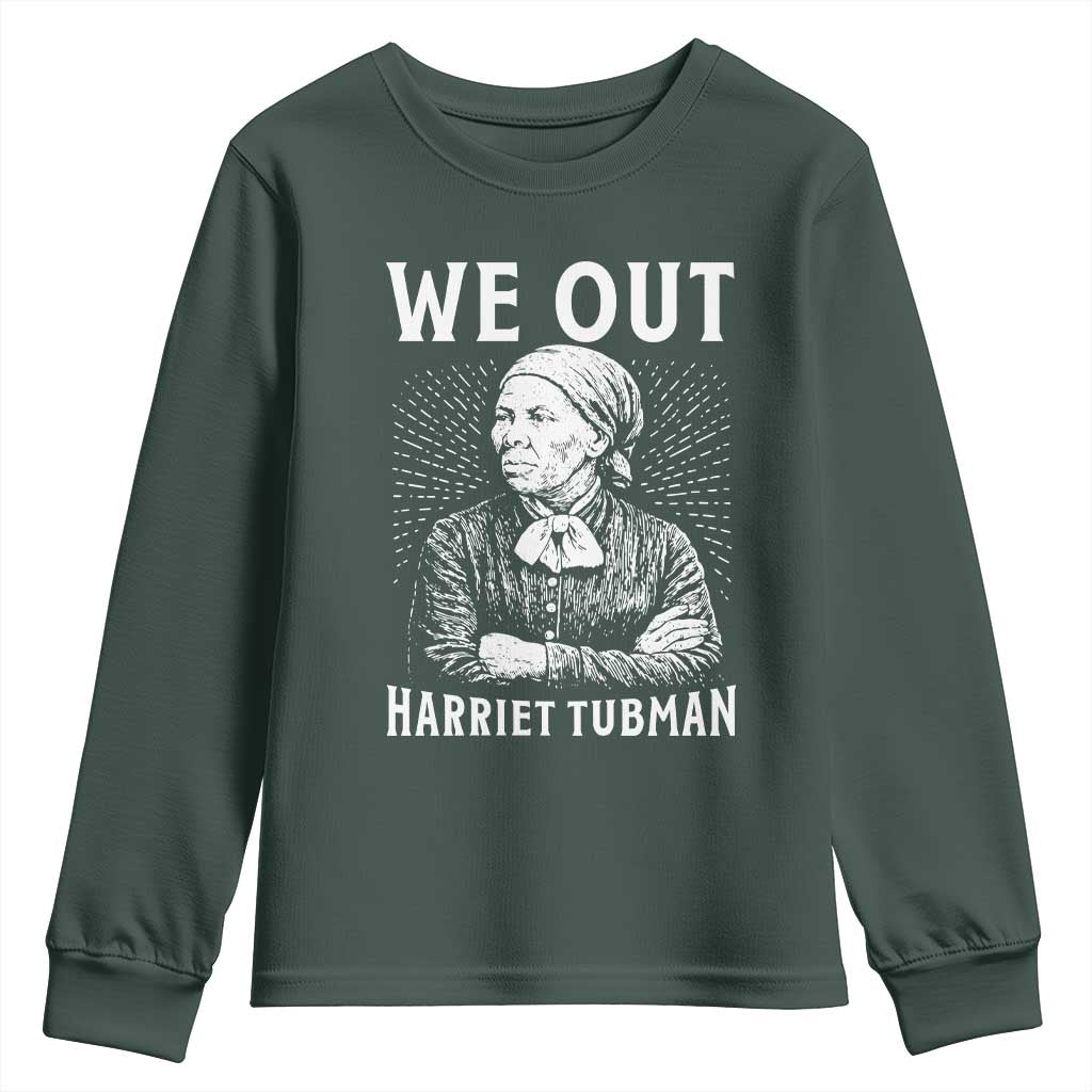 We Out Harriet Tubman Youth Sweatshirt Black Women Empowerment TS12 Dark Forest Green Print Your Wear