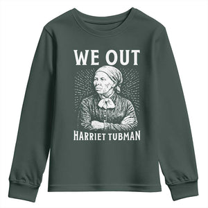We Out Harriet Tubman Youth Sweatshirt Black Women Empowerment TS12 Dark Forest Green Print Your Wear
