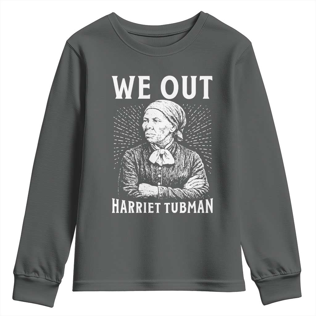 We Out Harriet Tubman Youth Sweatshirt Black Women Empowerment TS12 Dark Heather Print Your Wear
