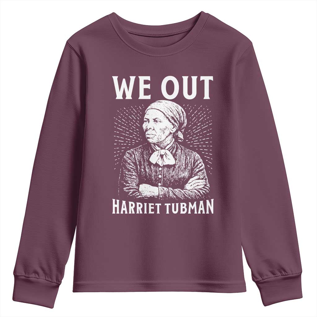 We Out Harriet Tubman Youth Sweatshirt Black Women Empowerment TS12 Maroon Print Your Wear