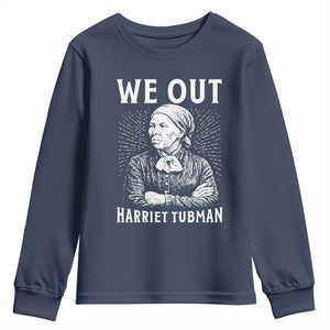 We Out Harriet Tubman Youth Sweatshirt Black Women Empowerment TS12 Navy Print Your Wear