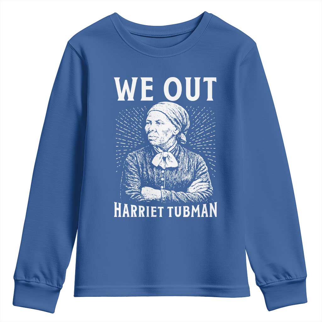 We Out Harriet Tubman Youth Sweatshirt Black Women Empowerment TS12 Royal Blue Print Your Wear