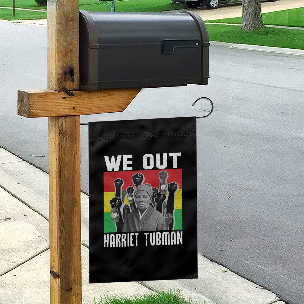 Harriet Tubman Garden Flag We Out Women Empowerment Quote TS12 Print Your Wear
