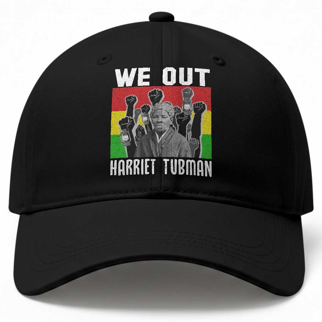 Harriet Tubman Baseball Cap We Out Women Empowerment Quote TS12 Print Your Wear