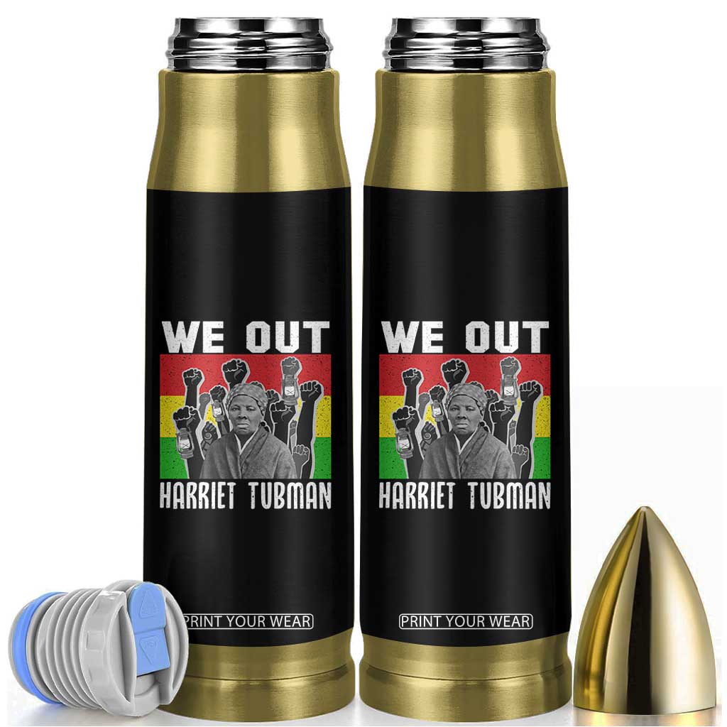 Harriet Tubman Bullet Tumbler We Out Women Empowerment Quote TS12 Black Print Your Wear