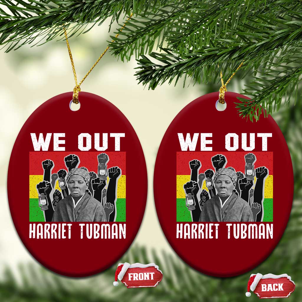 Harriet Tubman Ceramic Ornament We Out Women Empowerment Quote TS12 Print Your Wear