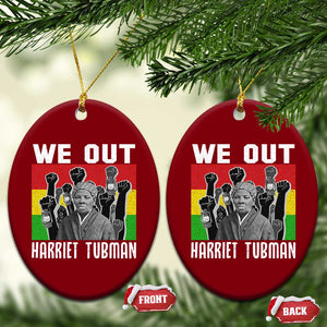 Harriet Tubman Ceramic Ornament We Out Women Empowerment Quote TS12 Print Your Wear