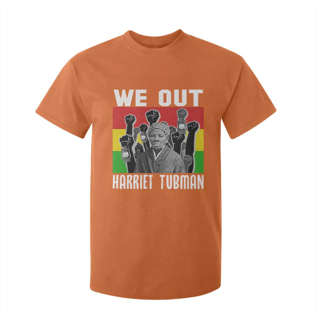 Harriet Tubman T Shirt For Kid We Out Women Empowerment Quote TS12 Orange Print Your Wear