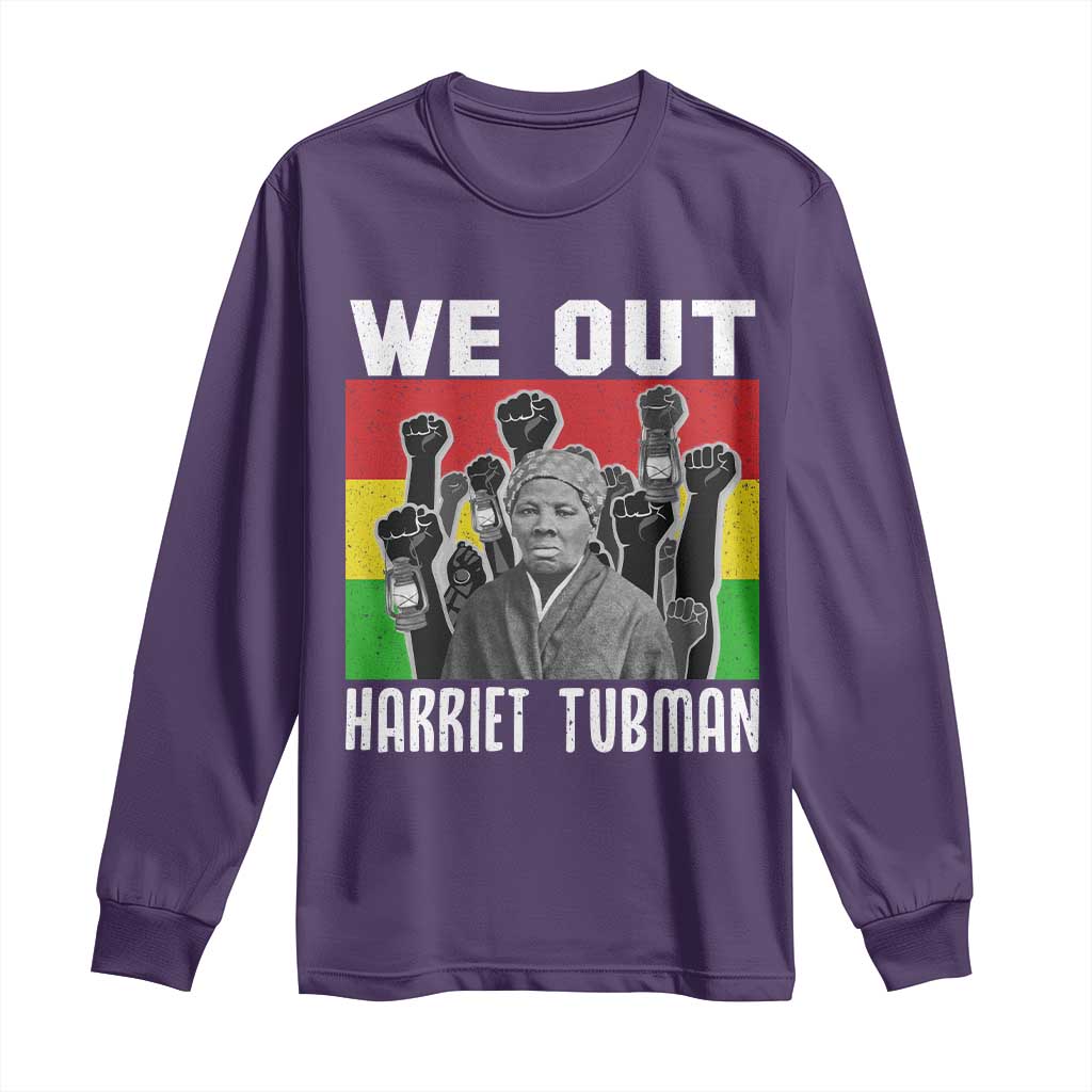 Harriet Tubman Long Sleeve Shirt We Out Women Empowerment Quote TS12 Purple Print Your Wear