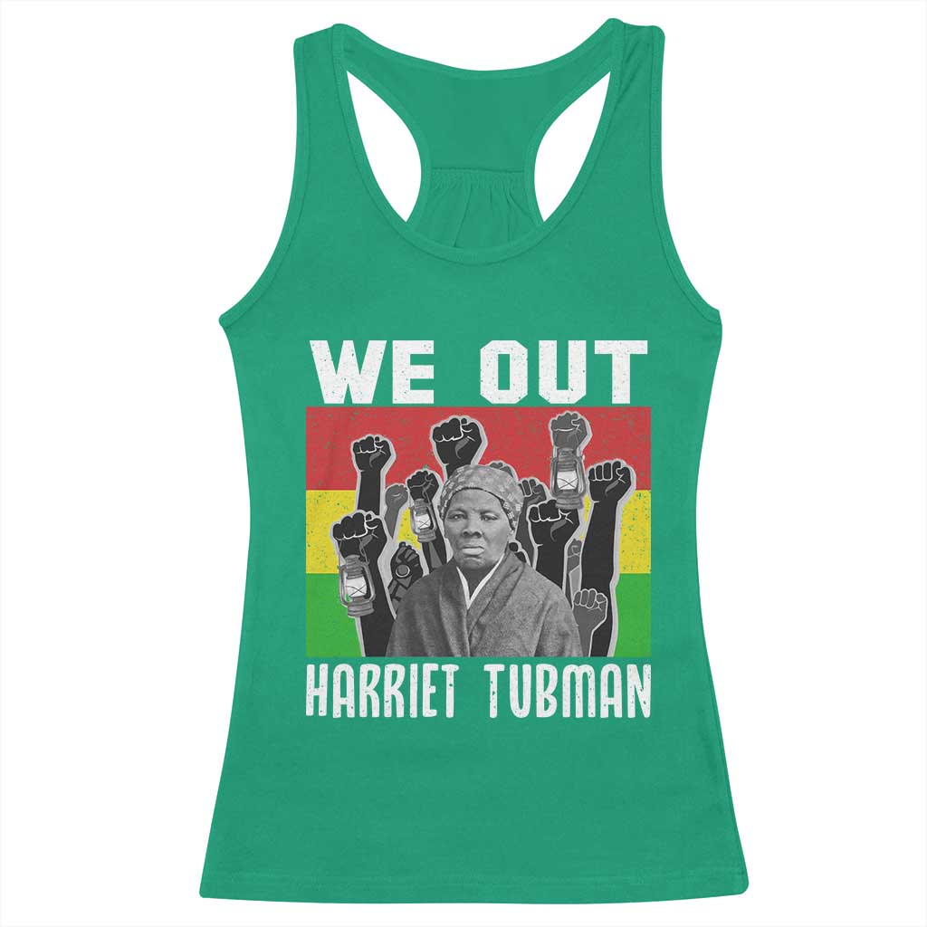 Harriet Tubman Racerback Tank Top We Out Women Empowerment Quote TS12 Irish Green Print Your Wear