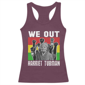 Harriet Tubman Racerback Tank Top We Out Women Empowerment Quote TS12 Maroon Print Your Wear