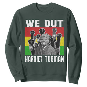 Harriet Tubman Sweatshirt We Out Women Empowerment Quote TS12 Dark Forest Green Print Your Wear