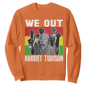 Harriet Tubman Sweatshirt We Out Women Empowerment Quote TS12 Orange Print Your Wear