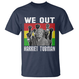 Harriet Tubman T Shirt We Out Women Empowerment Quote TS12 Navy Print Your Wear
