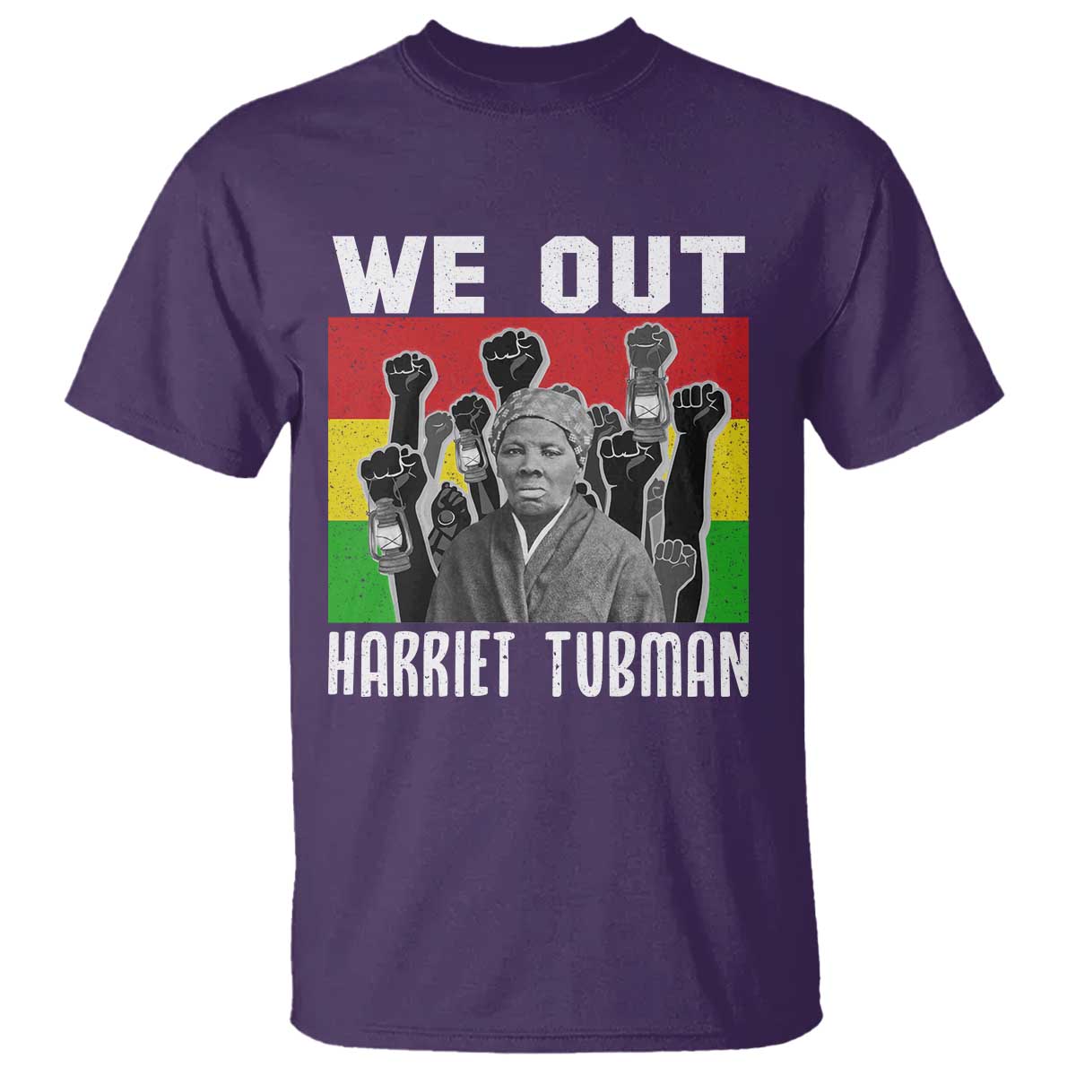 Harriet Tubman T Shirt We Out Women Empowerment Quote TS12 Purple Print Your Wear