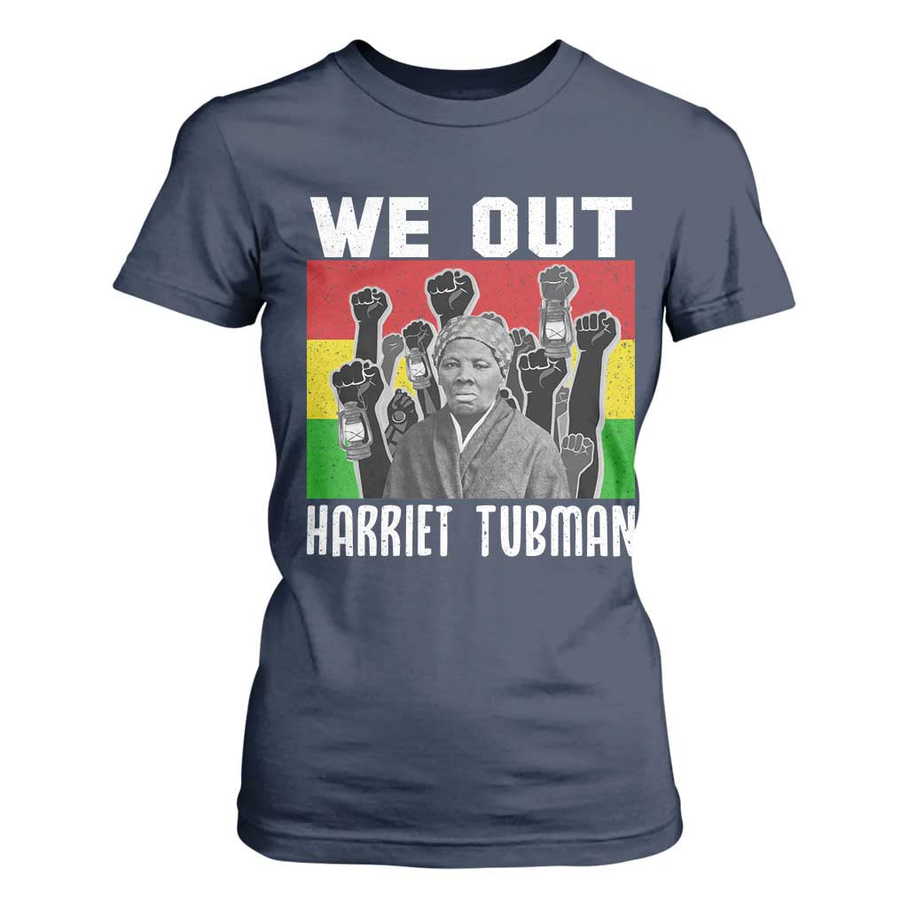 Harriet Tubman T Shirt For Women We Out Women Empowerment Quote TS12 Navy Print Your Wear