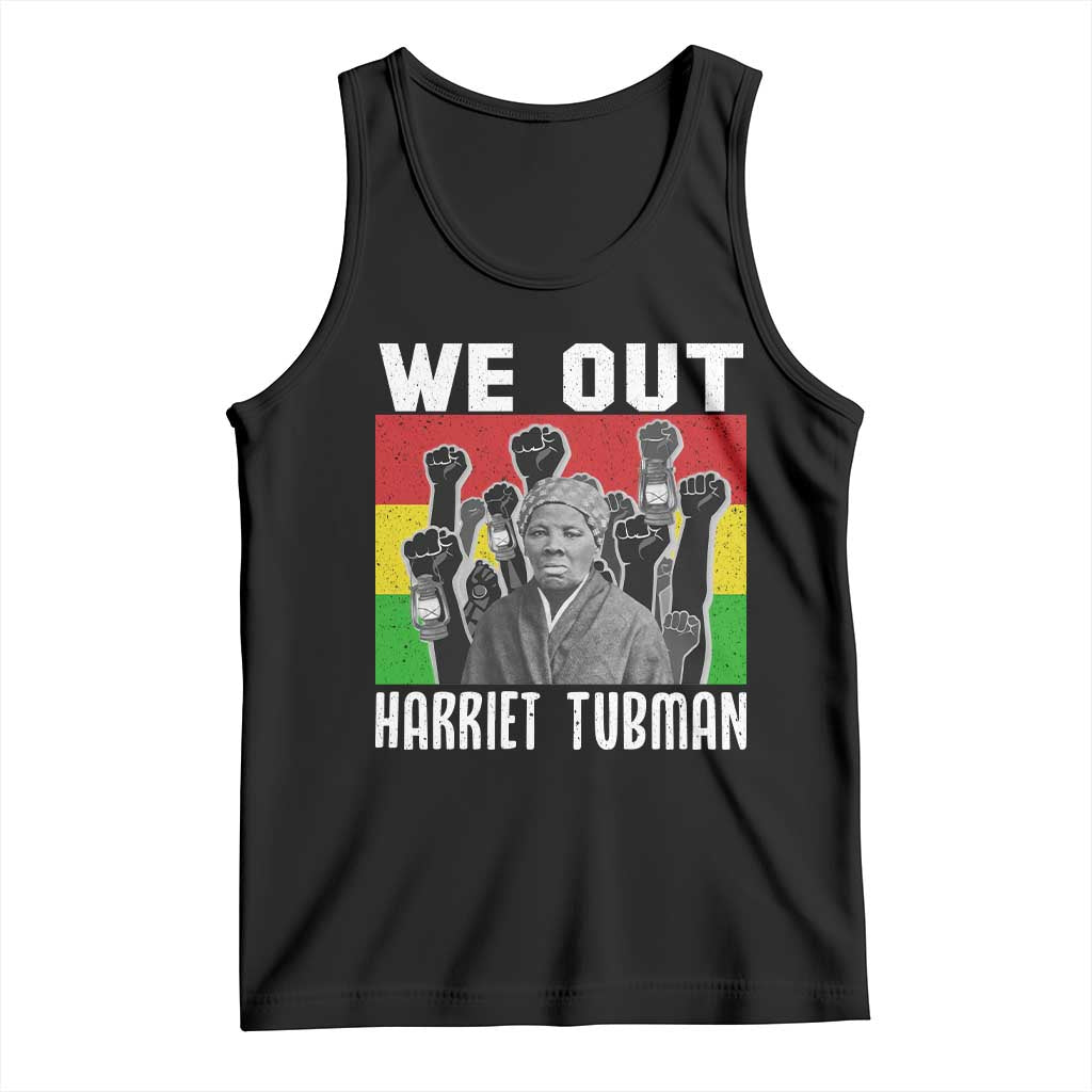 Harriet Tubman Tank Top We Out Women Empowerment Quote TS12 Black Print Your Wear