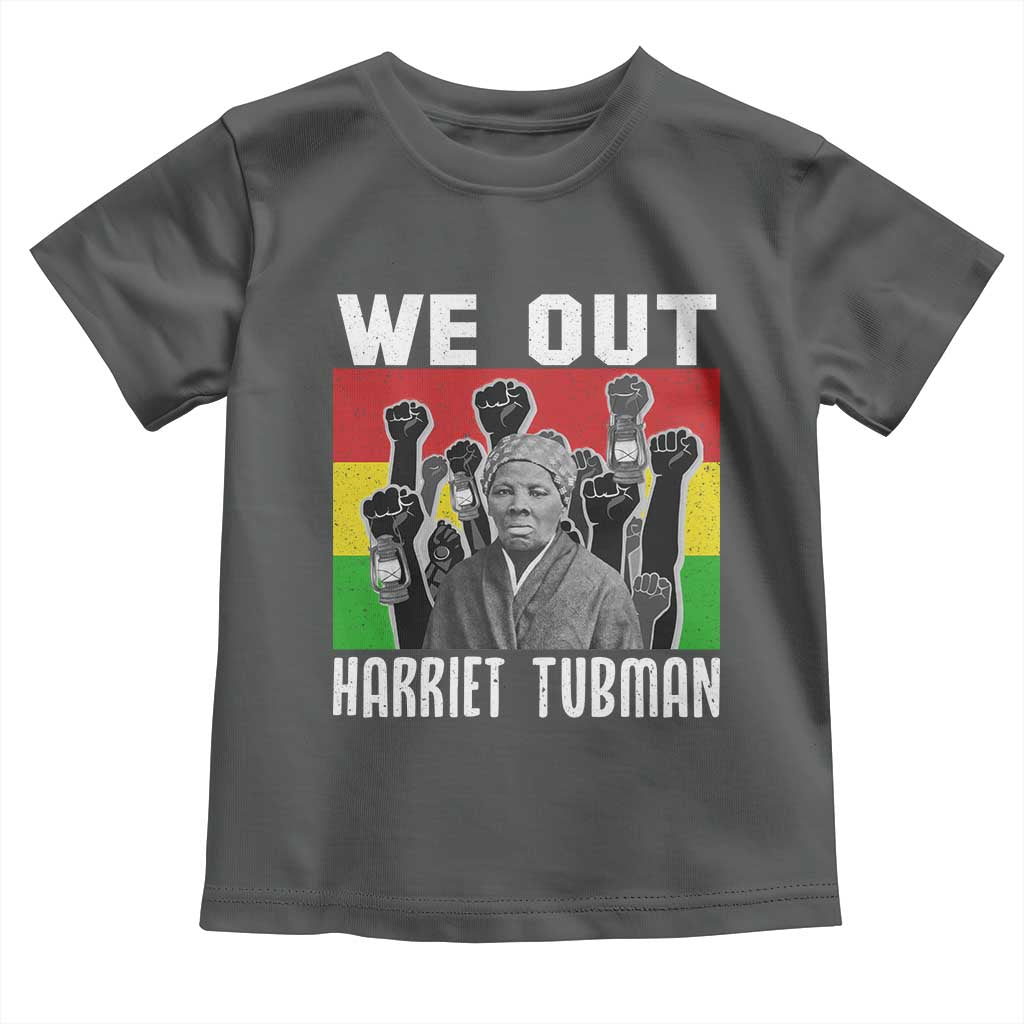 Harriet Tubman Toddler T Shirt We Out Women Empowerment Quote TS12 Dark Heather Print Your Wear