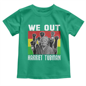 Harriet Tubman Toddler T Shirt We Out Women Empowerment Quote TS12 Irish Green Print Your Wear
