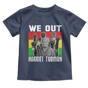 Harriet Tubman Toddler T Shirt We Out Women Empowerment Quote TS12 Navy Print Your Wear