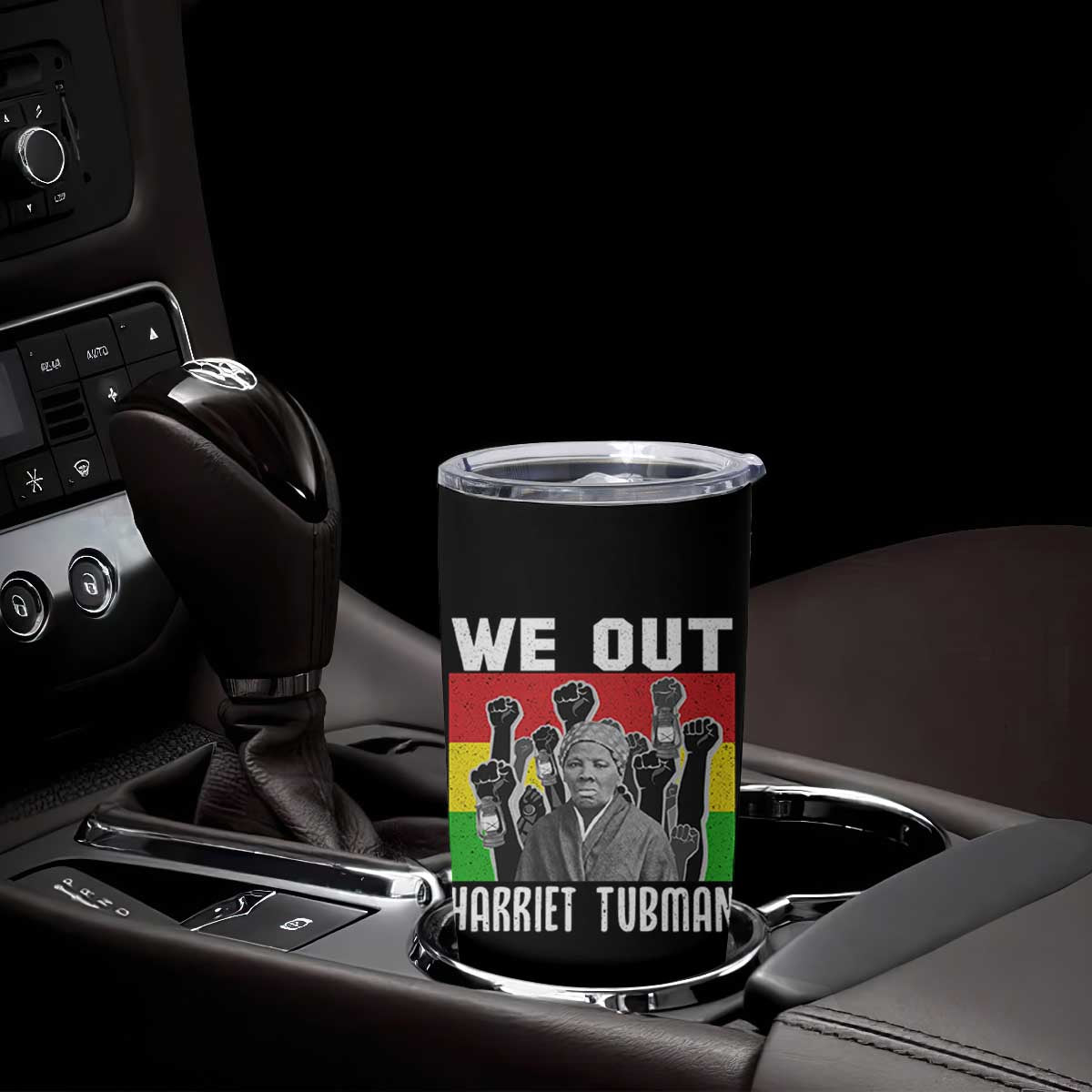 Harriet Tubman Tumbler Cup We Out Women Empowerment Quote TS12 Print Your Wear
