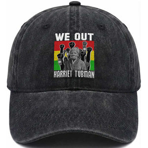 Harriet Tubman Washed Cotton Baseball Cap We Out Women Empowerment Quote TS12 Print Your Wear