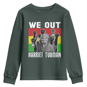 Harriet Tubman Youth Sweatshirt We Out Women Empowerment Quote TS12 Dark Forest Green Print Your Wear