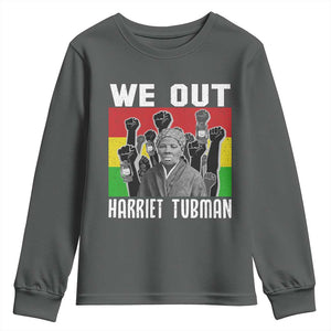 Harriet Tubman Youth Sweatshirt We Out Women Empowerment Quote TS12 Dark Heather Print Your Wear