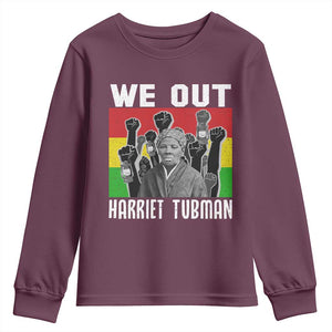 Harriet Tubman Youth Sweatshirt We Out Women Empowerment Quote TS12 Maroon Print Your Wear