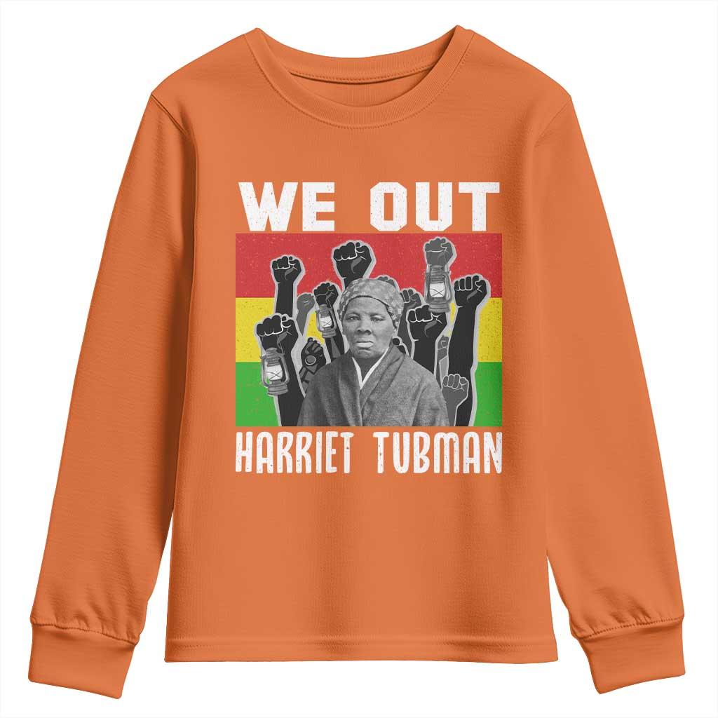 Harriet Tubman Youth Sweatshirt We Out Women Empowerment Quote TS12 Orange Print Your Wear
