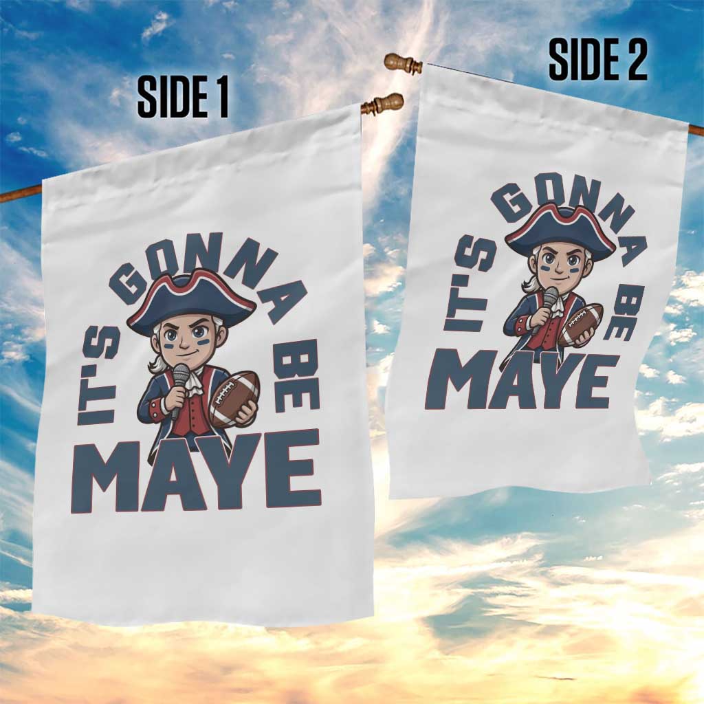 It Is Gonna Be Maye Garden Flag Funny QB Sport Fan TS12 Print Your Wear
