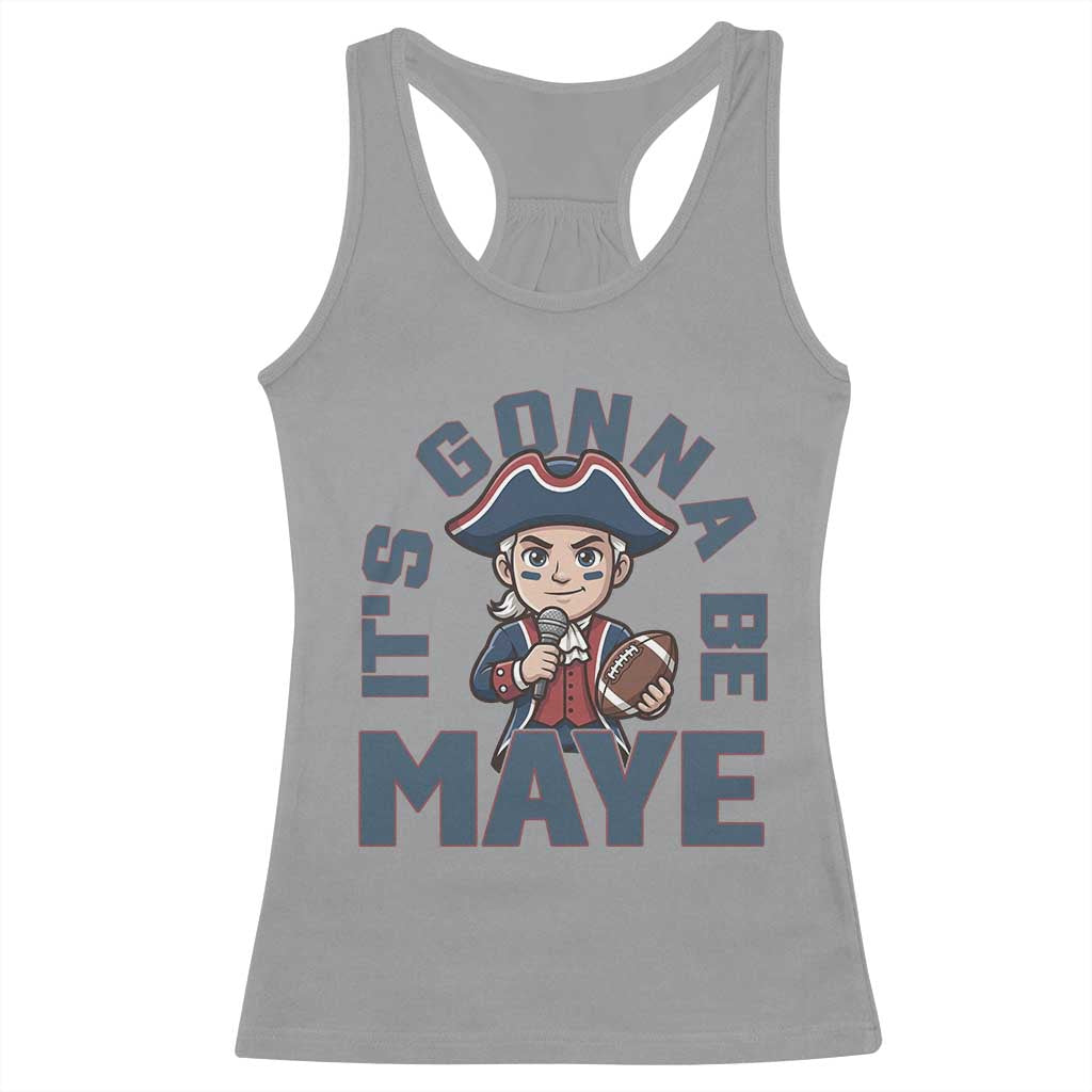 It Is Gonna Be Maye Racerback Tank Top Funny QB Sport Fan TS12 Sport Gray Print Your Wear
