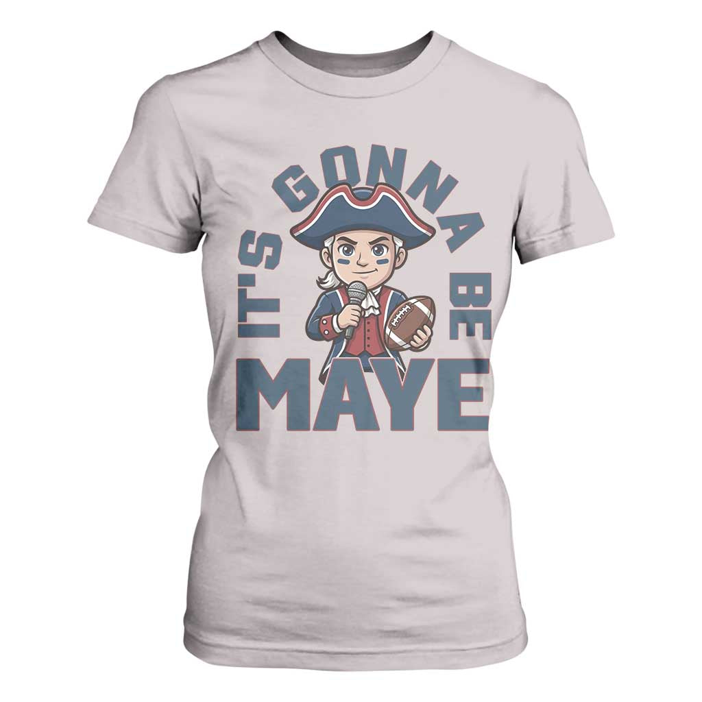 It Is Gonna Be Maye T Shirt For Women Funny QB Sport Fan TS12 Ice Gray Print Your Wear