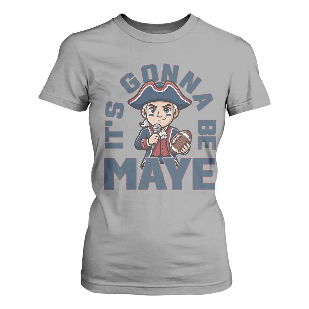It Is Gonna Be Maye T Shirt For Women Funny QB Sport Fan TS12 Sport Gray Print Your Wear