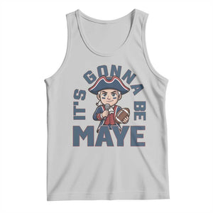 It Is Gonna Be Maye Tank Top Funny QB Sport Fan TS12 Ash Print Your Wear