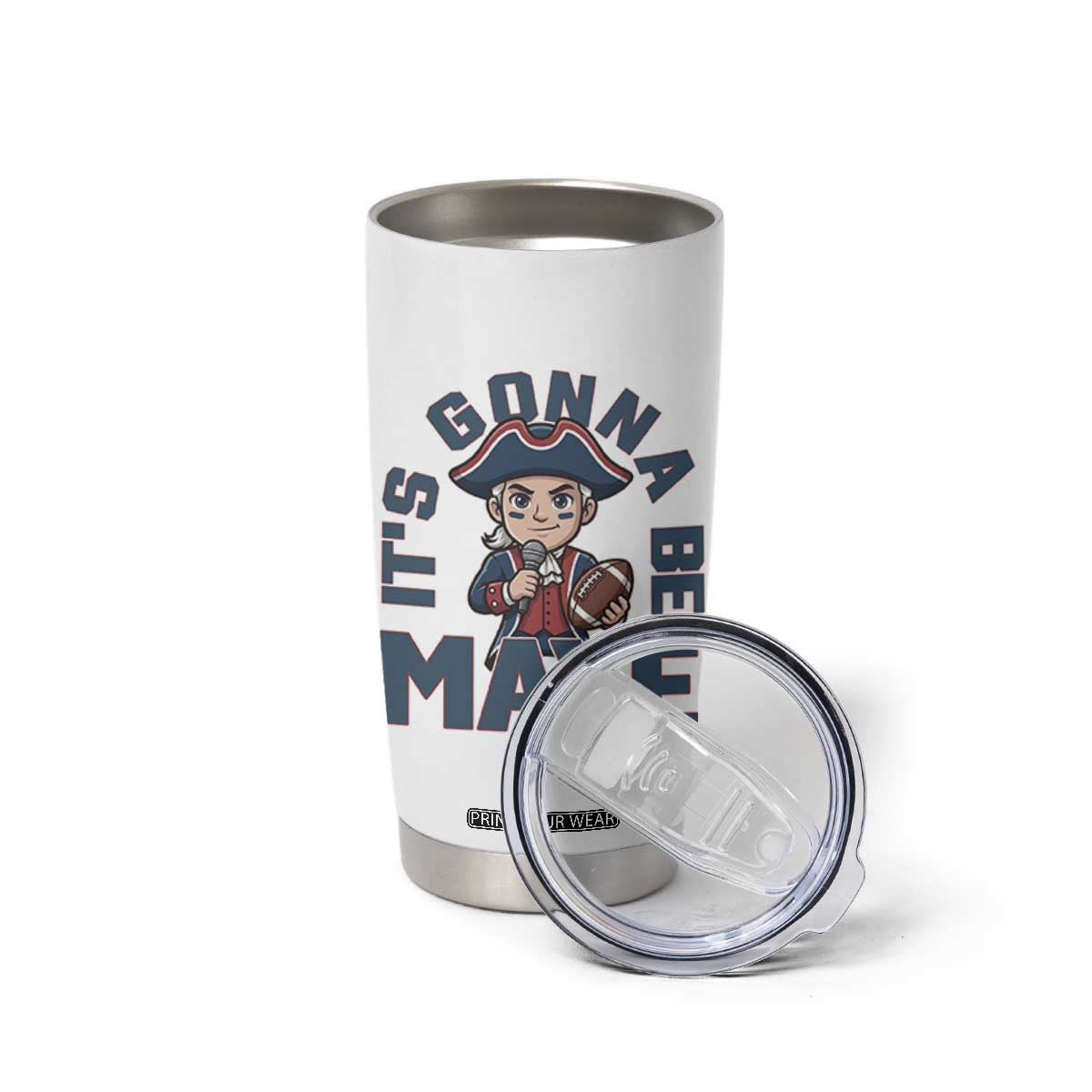 It Is Gonna Be Maye Tumbler Cup Funny QB Sport Fan TS12 Print Your Wear