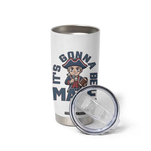 It Is Gonna Be Maye Tumbler Cup Funny QB Sport Fan TS12 Print Your Wear