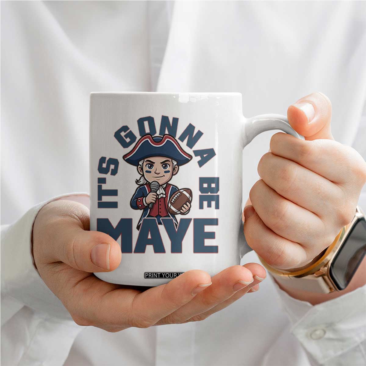 It Is Gonna Be Maye Coffee Mug Funny QB Sport Fan TS12 Print Your Wear