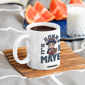 It Is Gonna Be Maye Coffee Mug Funny QB Sport Fan TS12 Print Your Wear