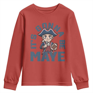 It Is Gonna Be Maye Youth Sweatshirt Funny QB Sport Fan TS12 Red Print Your Wear
