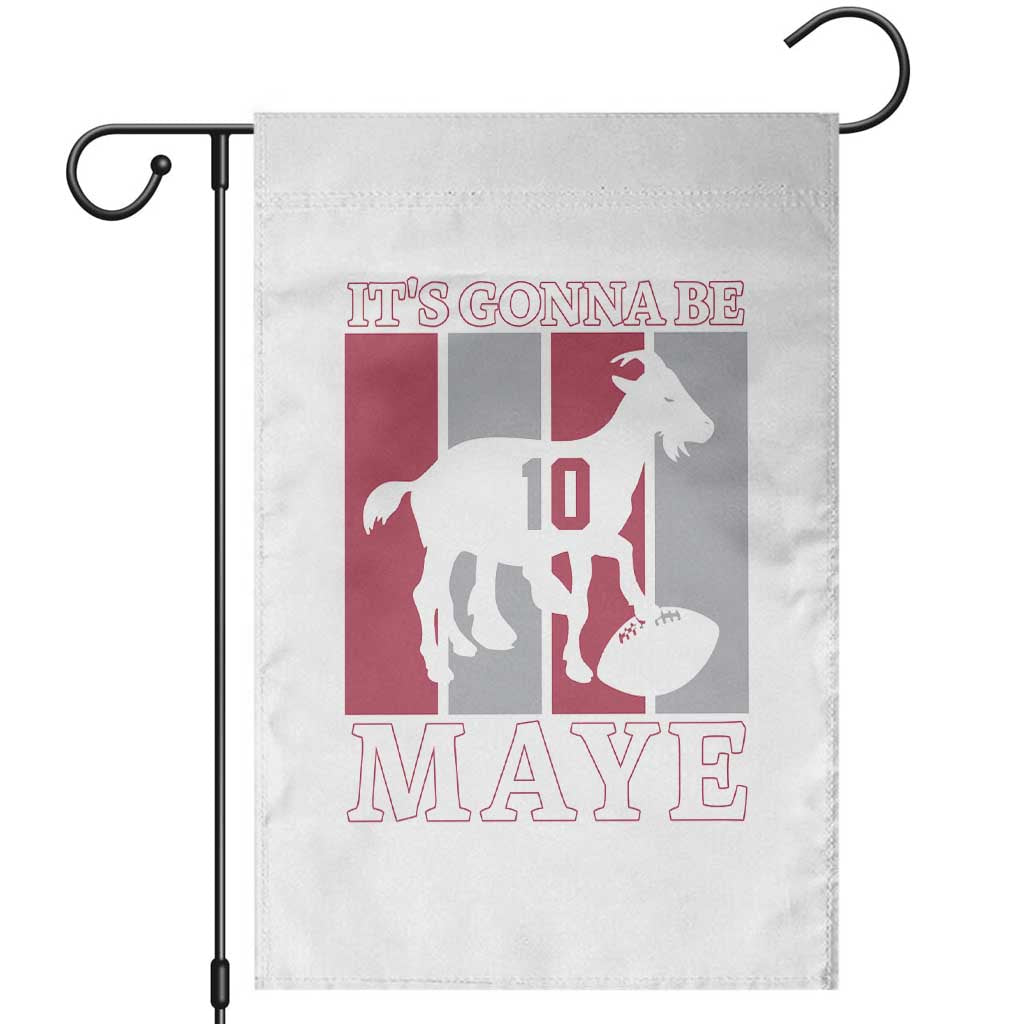It Is Gonna Be Maye Garden Flag Football Lover Gift For NE Fan TS12 White Print Your Wear